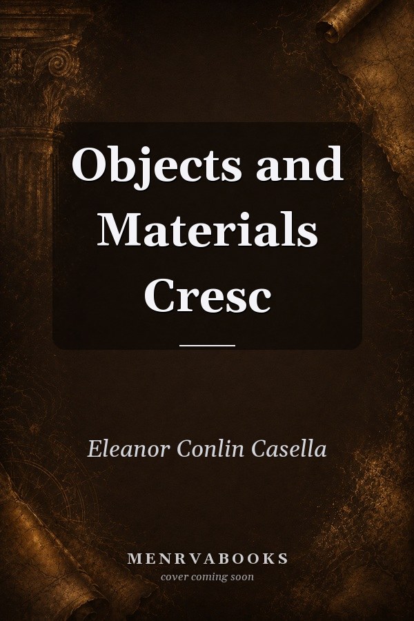Objects and Materials
            
                Cresc