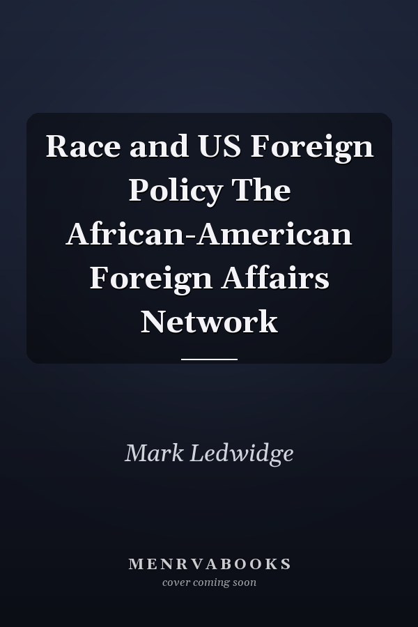 Race and US Foreign Policy The African-American Foreign Affairs Network