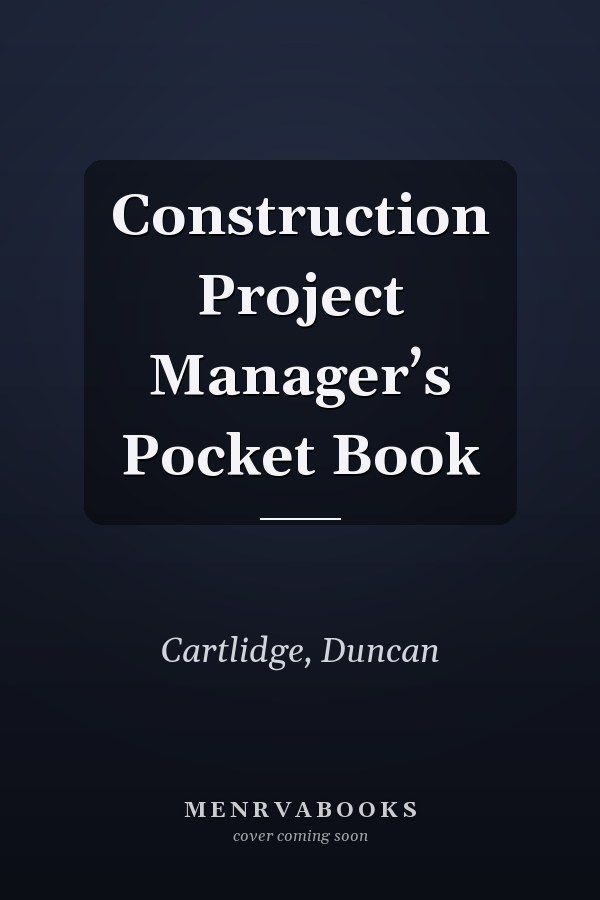 Construction Project Manager’s Pocket Book