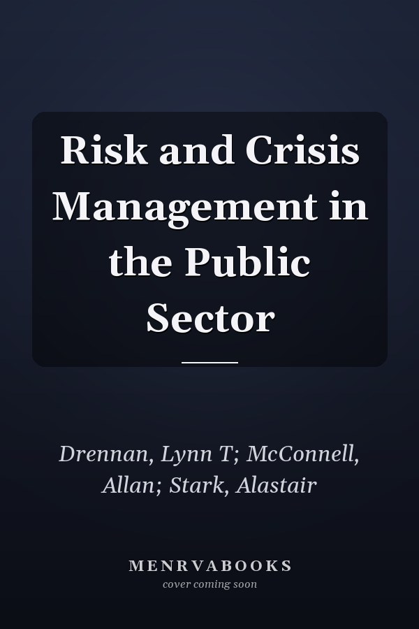 Risk and Crisis Management in the Public Sector