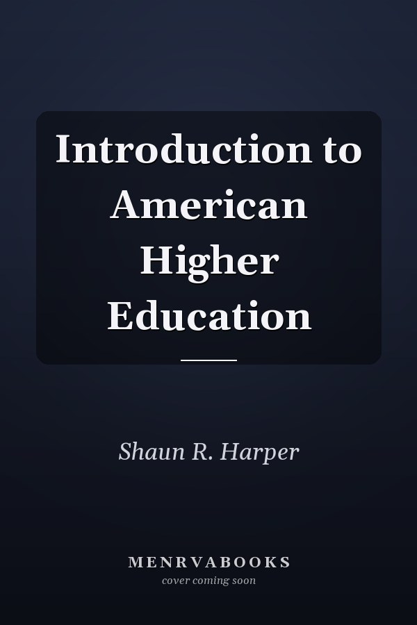 Introduction to American Higher Education