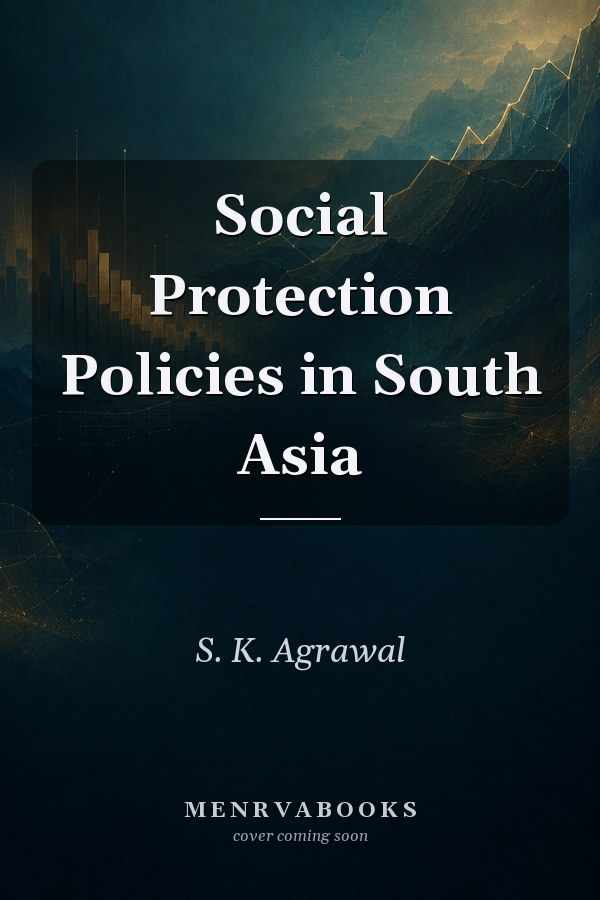 Social Protection Policies in South Asia