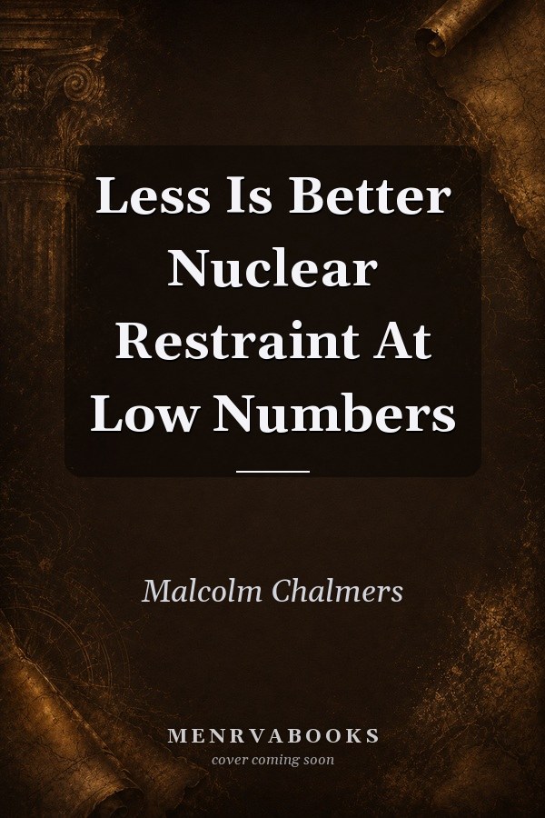 Less Is Better Nuclear Restraint At Low Numbers
