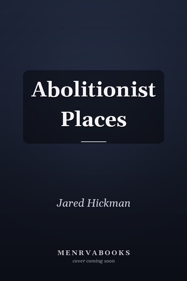 Abolitionist Places