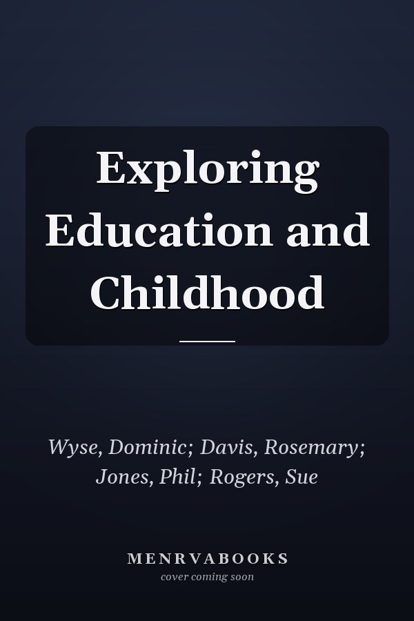 Exploring Education and Childhood
