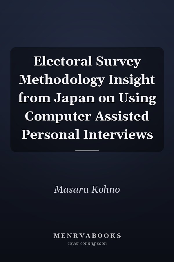 Electoral Survey Methodology Insight from Japan on Using Computer Assisted Personal Interviews
