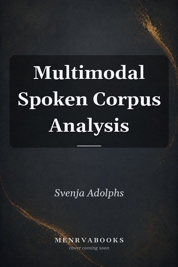 Multimodal Spoken Corpus Analysis