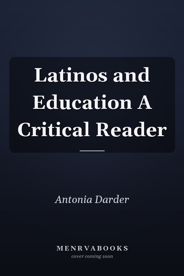 Latinos and Education A Critical Reader