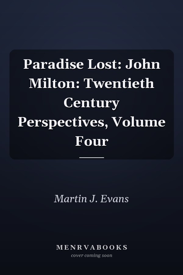 Paradise Lost: John Milton: Twentieth Century Perspectives, Volume Four