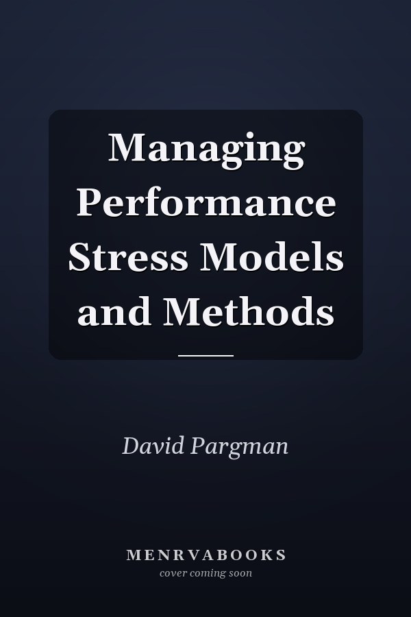 Managing Performance Stress Models and Methods
