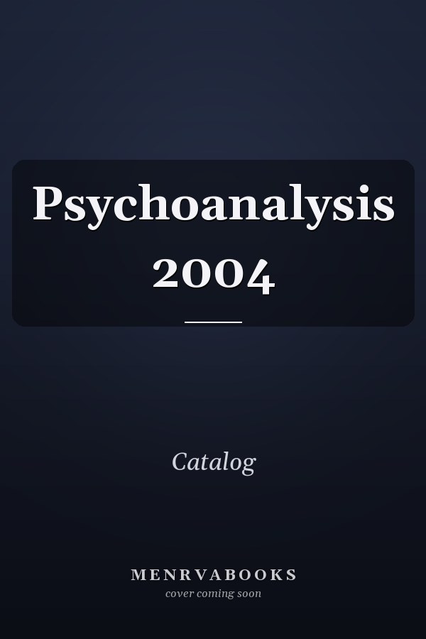 Psychoanalysis 2004