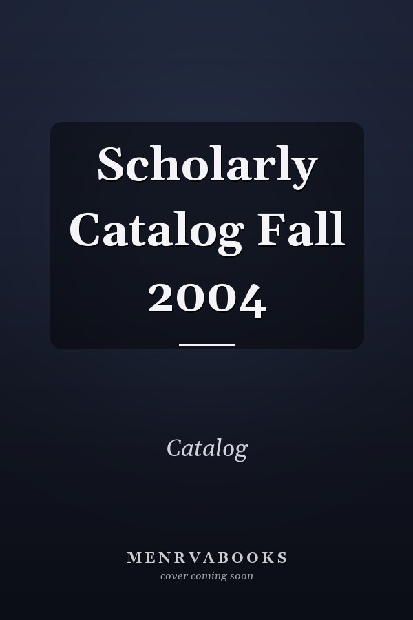 Scholarly Catalog Fall 2004
