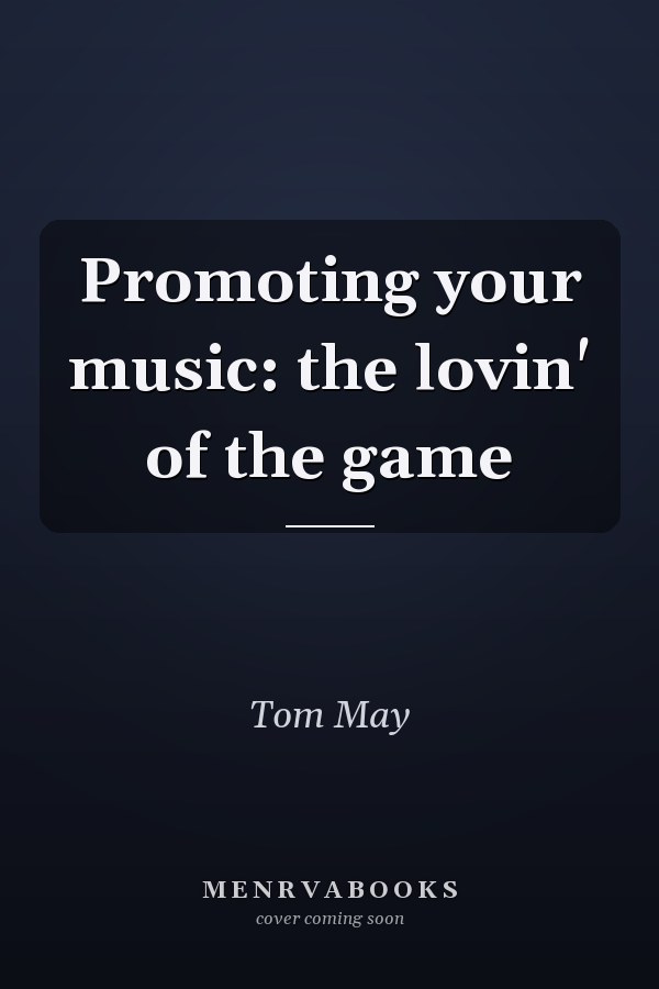 Promoting your music: the lovin' of the game