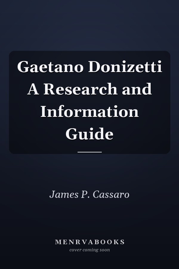 Gaetano Donizetti A Research and Information Guide