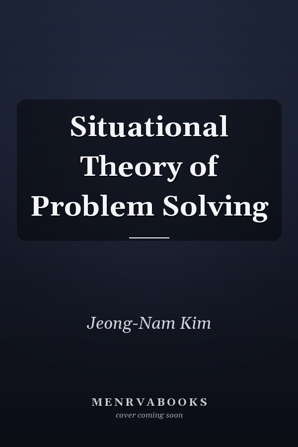 Situational Theory of Problem Solving