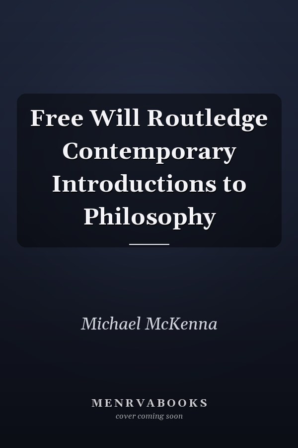 Free Will
            
                Routledge Contemporary Introductions to Philosophy