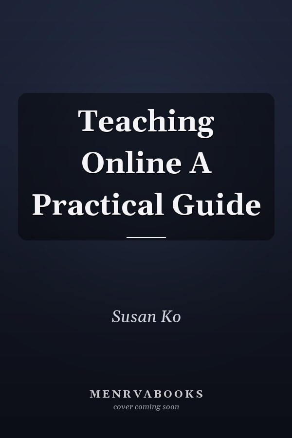 Teaching Online A Practical Guide