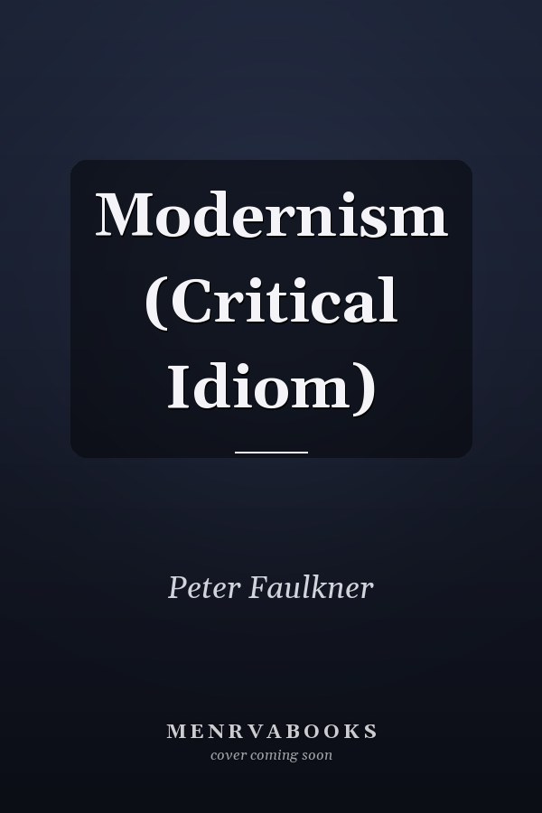 Modernism (Critical Idiom)