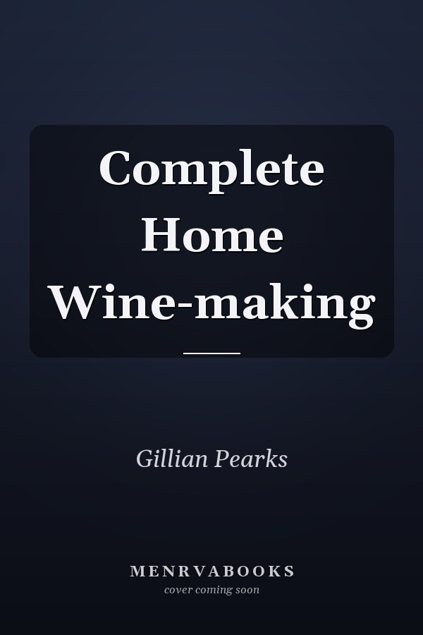 Complete Home Wine-making