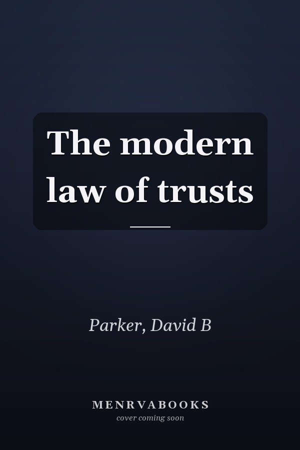 The modern law of trusts