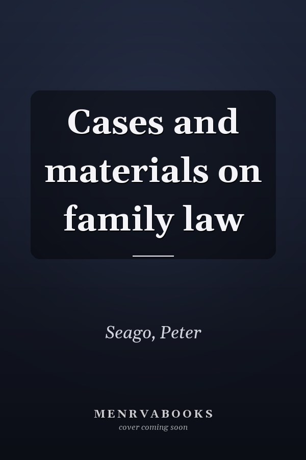 Cases and materials on family law