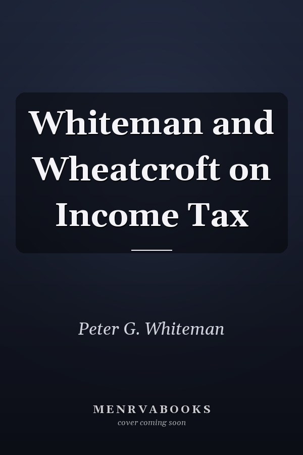 Whiteman and Wheatcroft on Income Tax