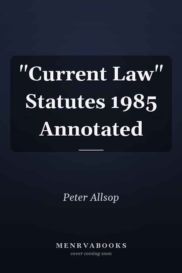 "Current Law" Statutes 1985 Annotated
