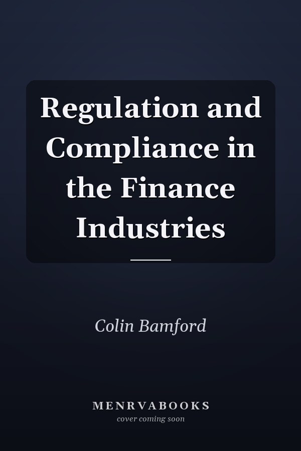 Regulation and Compliance in the Finance Industries