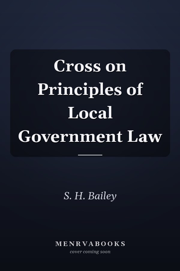 Cross on Principles of Local Government Law