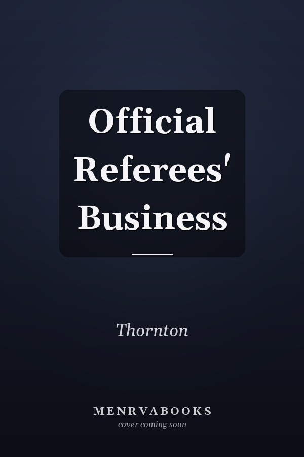 Official Referees' Business