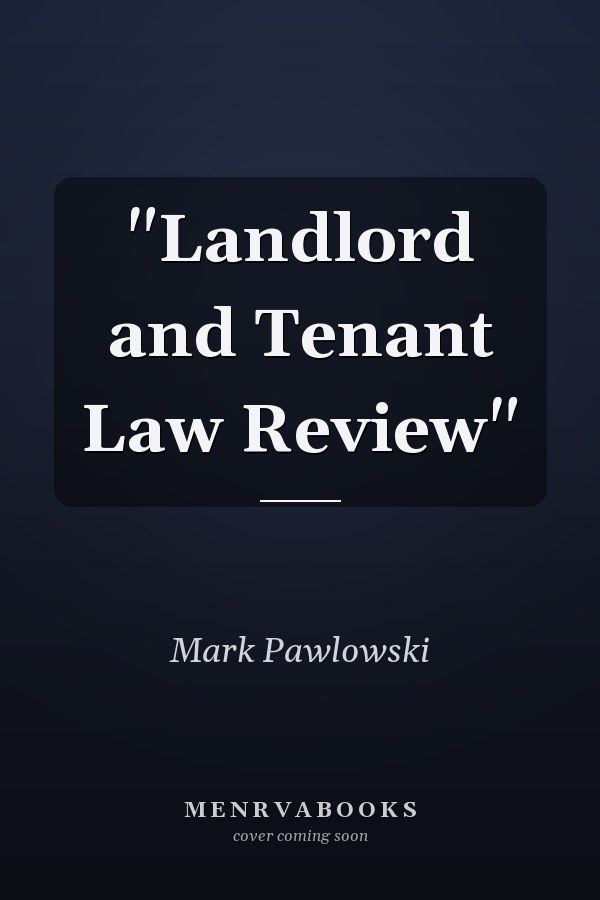 "Landlord and Tenant Law Review"