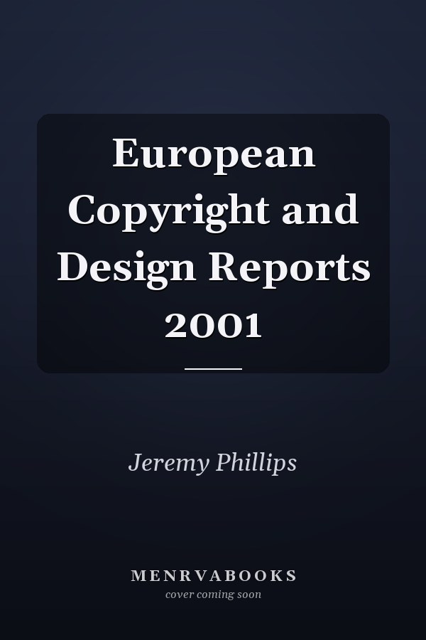 European Copyright and Design Reports 2001