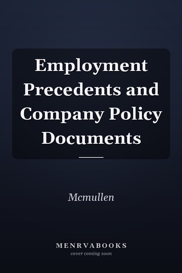 Employment Precedents and Company Policy Documents