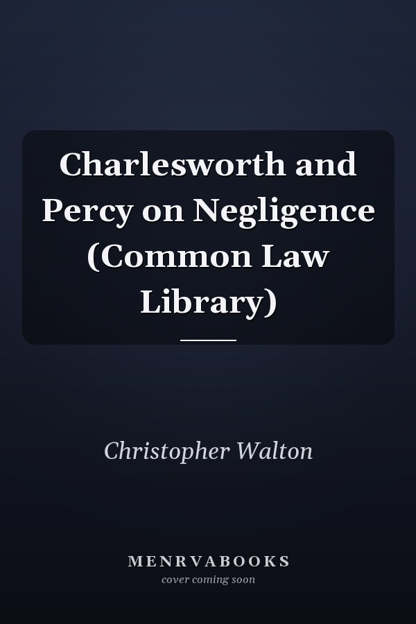Charlesworth and Percy on Negligence (Common Law Library)