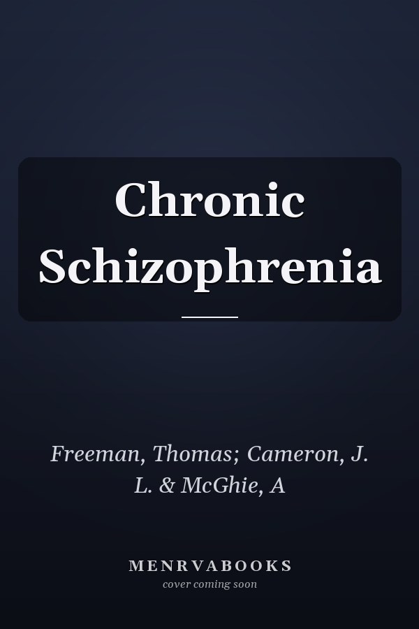 Chronic Schizophrenia