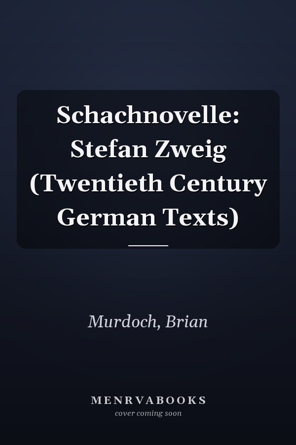 Schachnovelle: Stefan Zweig (Twentieth Century German Texts)