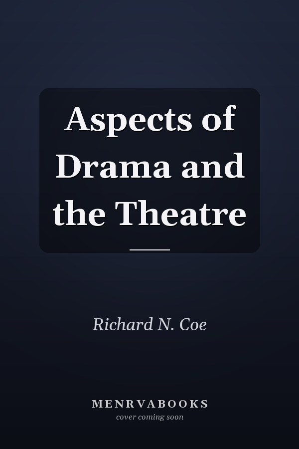 Aspects of Drama and the Theatre