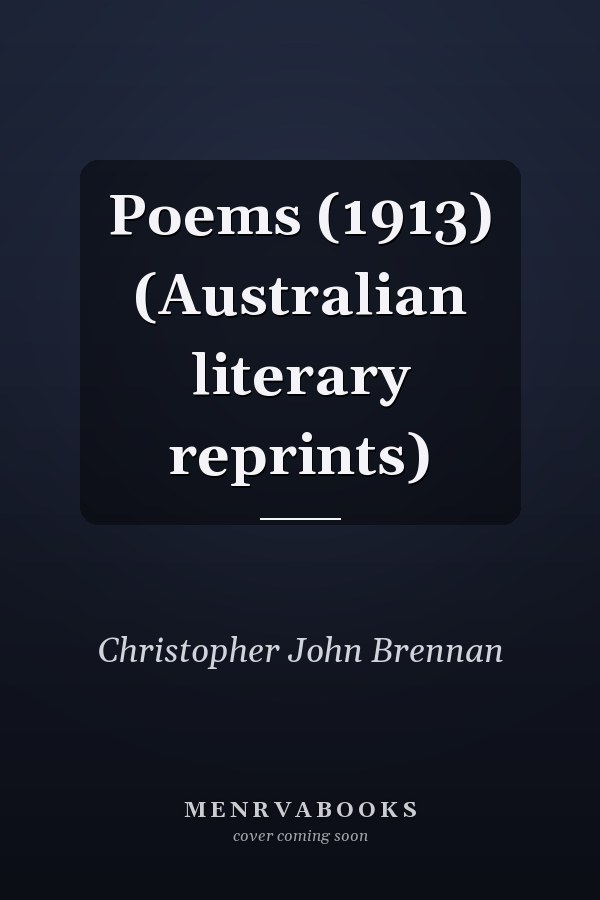 Poems (1913) (Australian literary reprints)