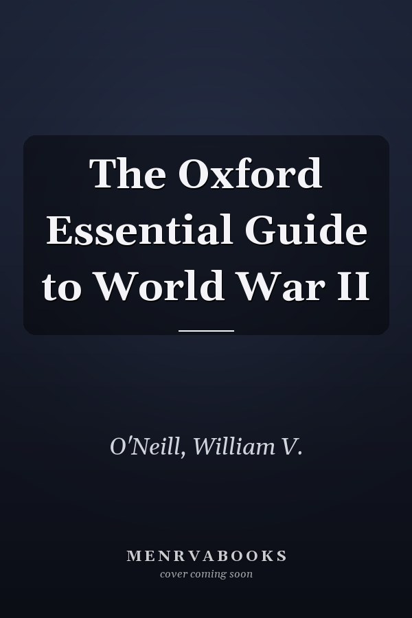 The Oxford Essential Guide to World War II