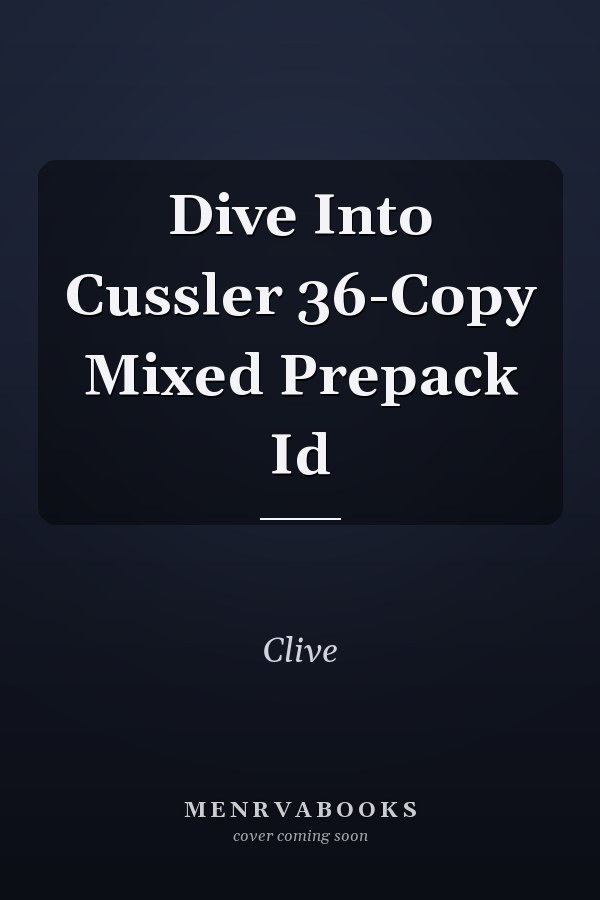 Dive Into Cussler 36-Copy Mixed Prepack Id