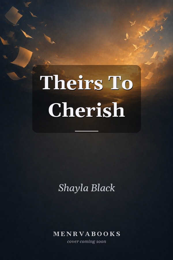 Theirs To Cherish