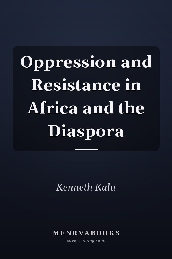 Oppression and Resistance in Africa and the Diaspora