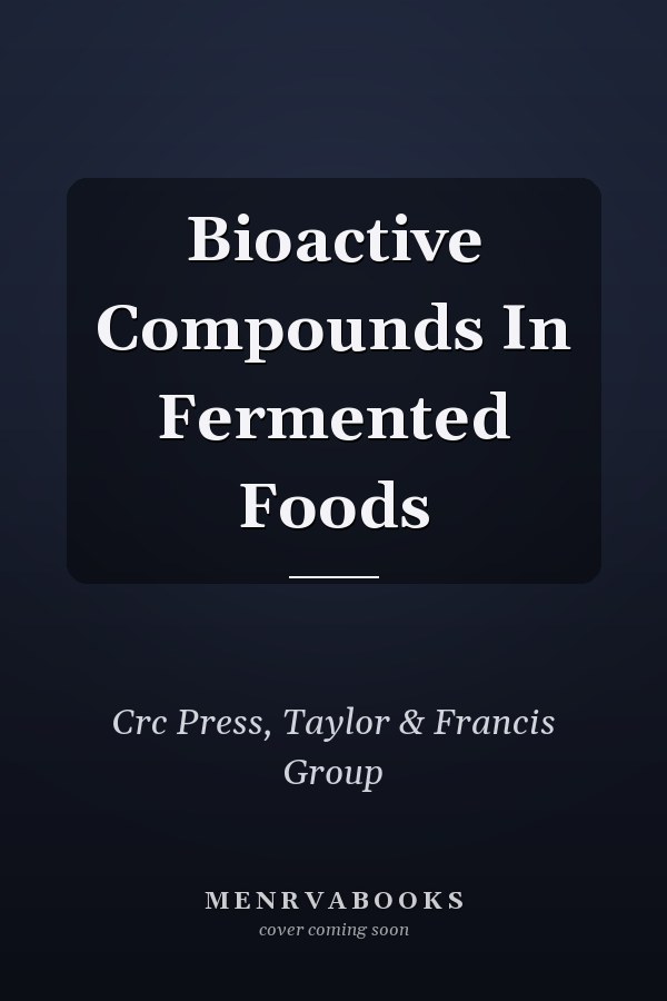 Bioactive Compounds In Fermented Foods
