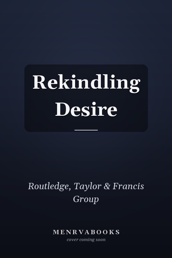 Rekindling Desire