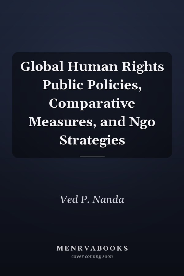 Global Human Rights Public Policies, Comparative Measures, and Ngo Strategies