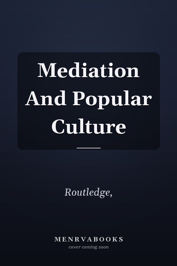 Mediation And Popular Culture