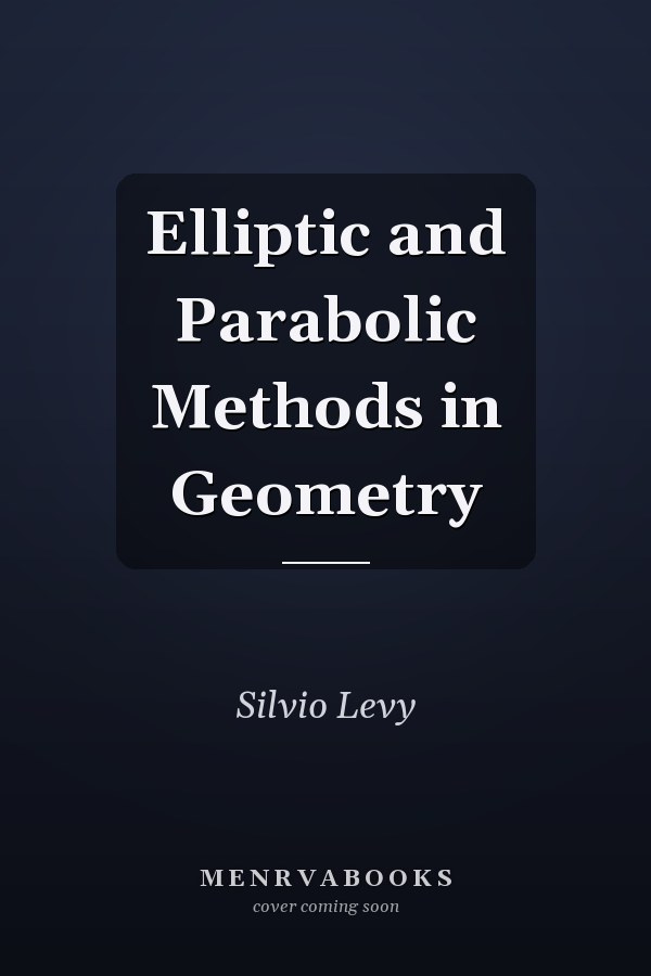 Elliptic and Parabolic Methods in Geometry
