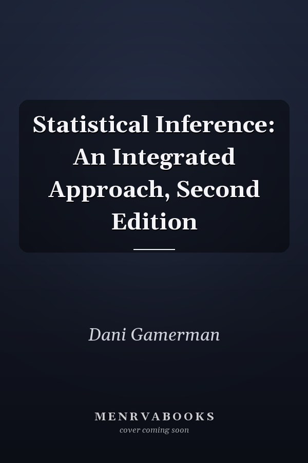 Statistical Inference: An Integrated Approach, Second Edition