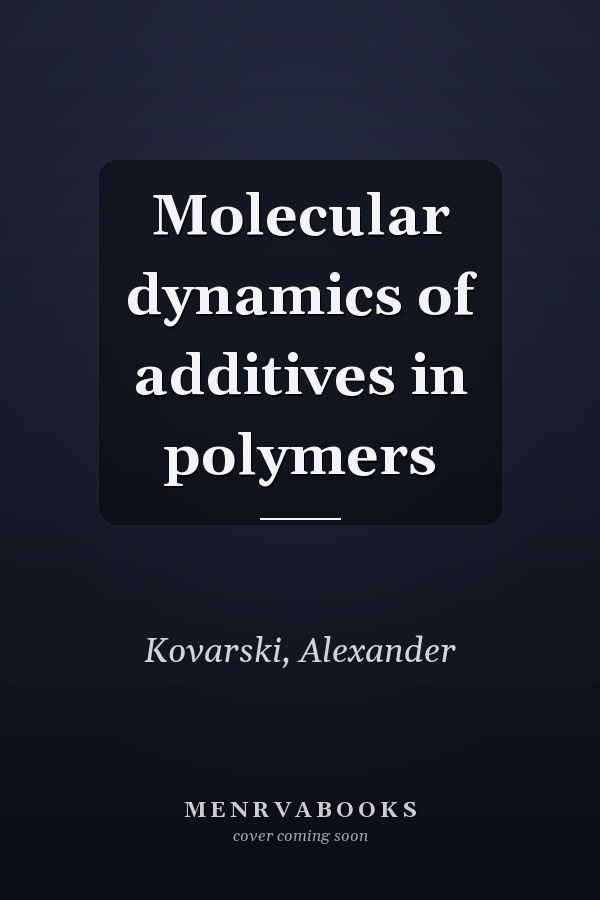 Molecular dynamics of additives in polymers
