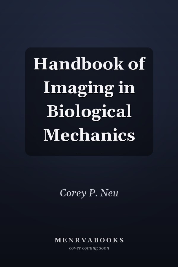 Handbook of Imaging in Biological Mechanics